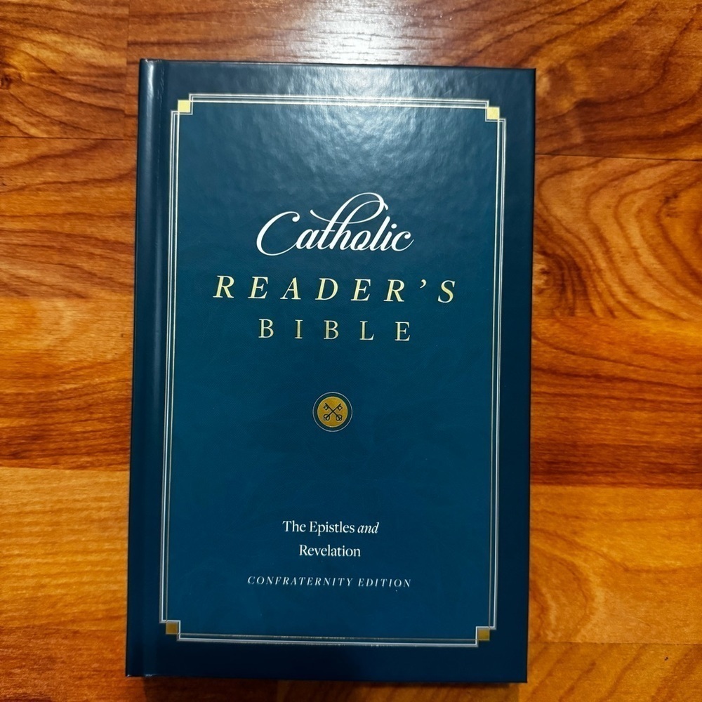 Catholic Reader's Bible: The Epistles and Revelation Hardcover Confraternity Ed.